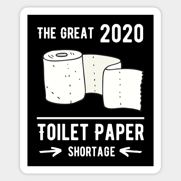 The Great Toilet Paper Shortage Magnet by Sloth Station